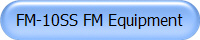 FM-10SS FM Equipment